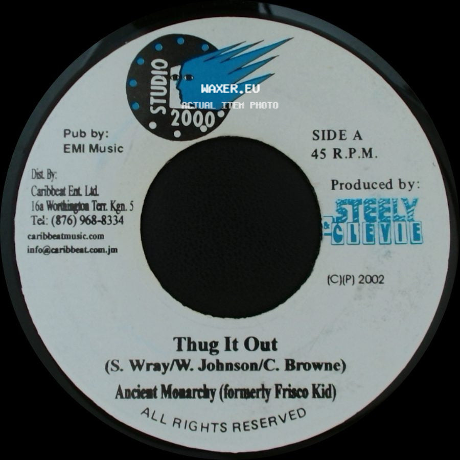 Ancient Monarch (Formerly Frisco Kid) / Steely & Clevie - Thug It Out / One Pop Version side A