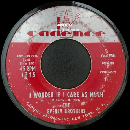The Everly Brothers - I Wonder If I Care As Much / Bye Bye Love side A