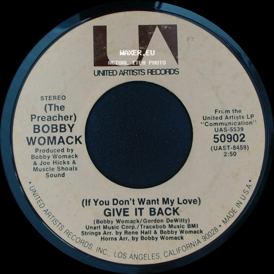 Bobby Womack - (If You Don't Want My Love) Give It Back / Woman's Gotta Have It side A