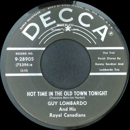 Guy Lombardo And His Royal Canadians - Hot Time In The Old Town Tonight / Auld Lang Syne (Should Auld Acquaintance Be Forgot) side A
