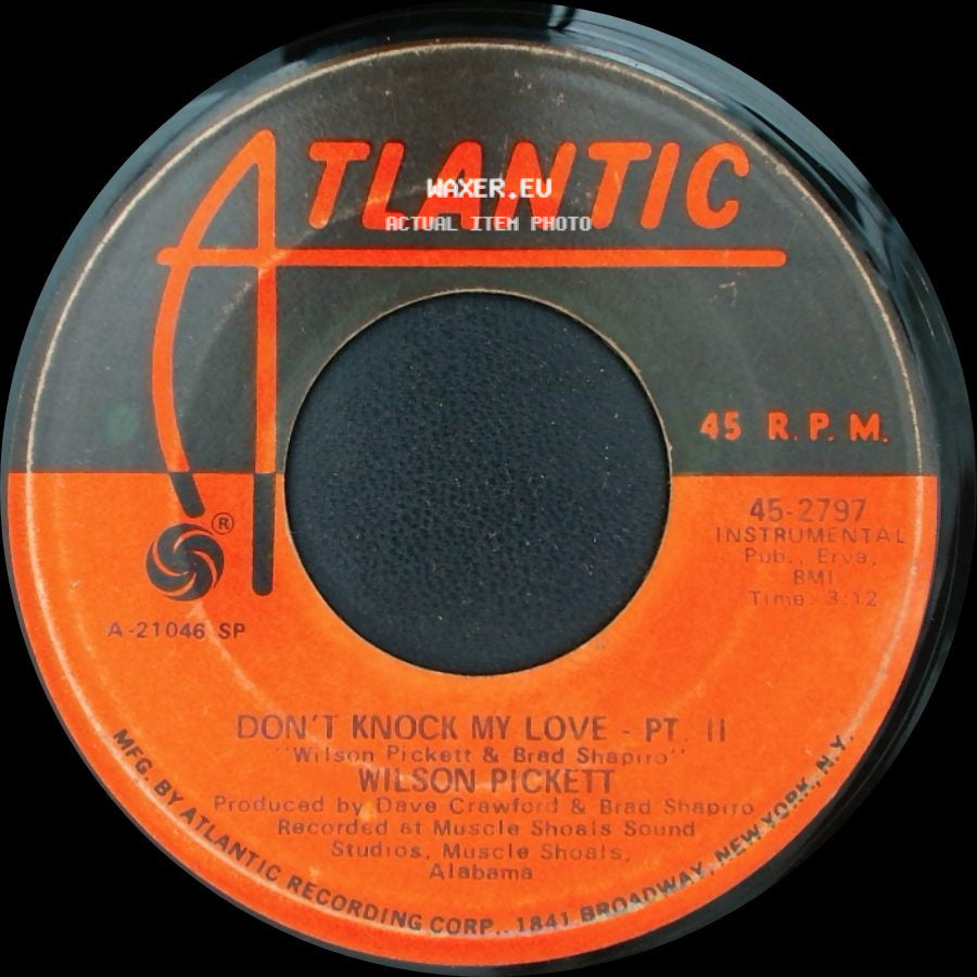 Wilson Pickett - Don't Knock My Love - Pt. 1 / Don't Knock My Love - Pt Ii side B