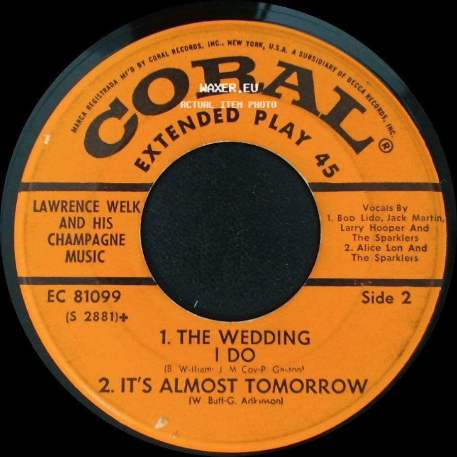 Lawrence Welk And His Champagne Music - Bonnie Blue Gal / Rice / The Wedding I Do / It's Almost Tomorrow side B