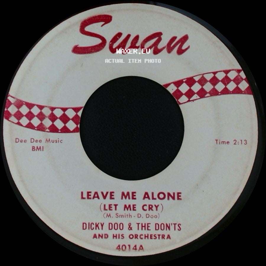 Dicky Doo & The Don'ts And His Orchestra - Leave Me Alone (Let Me Cry) / Wild Party side A