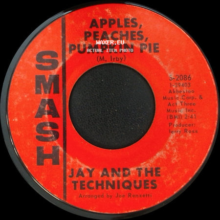 Jay And The Techniques - Stronger Than Dirt / Apples, Peaches, Pumpkin Pie side B