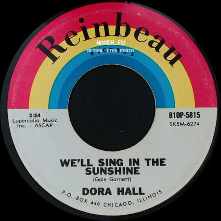 Dora Hall - We'll Sing In The Sunshine / Engine, Engine #9 side A