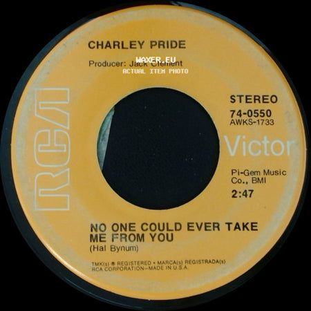 Charley Pride - No One Could Ever Take Me From You / Kiss An Angel Good Mornin' side A