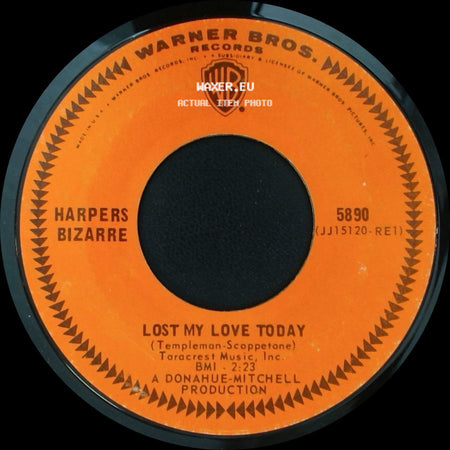 Harpers Bizarre - Lost My Love Today / The 59Th Street Bridge Song (Feelin' Groovy) side A
