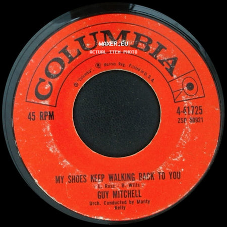 Guy Mitchell - My Shoes Keep Walking Back To You / Silver Moon Upon The Golden Sands side A