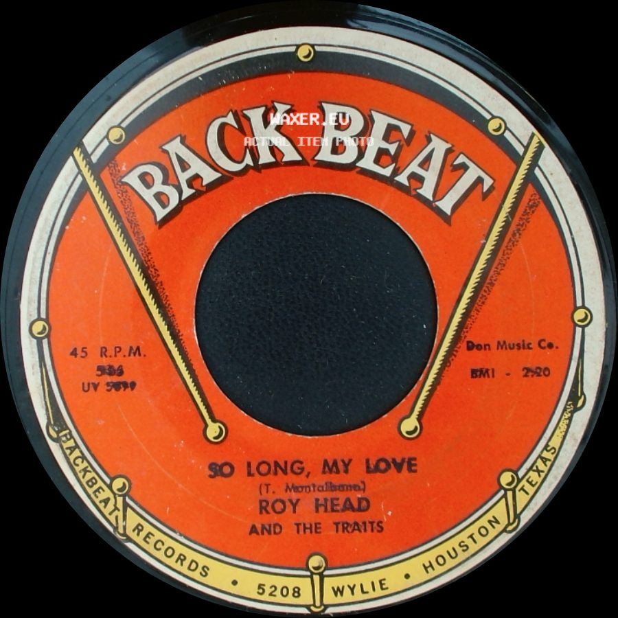 Roy Head And The Traits - So Long, My Love / Treat Her Right side A