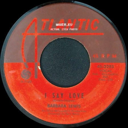 Barbara Lewis - I Say Love / Baby, I'm Yours side A