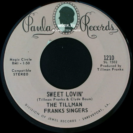 The Tillman Franks Singers - Tell Me Darling Would You Care / Sweet Lovin' side B