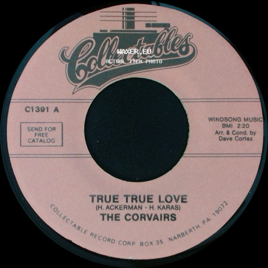 The Corvairs - True True Love / Hey, Sally Mae side A