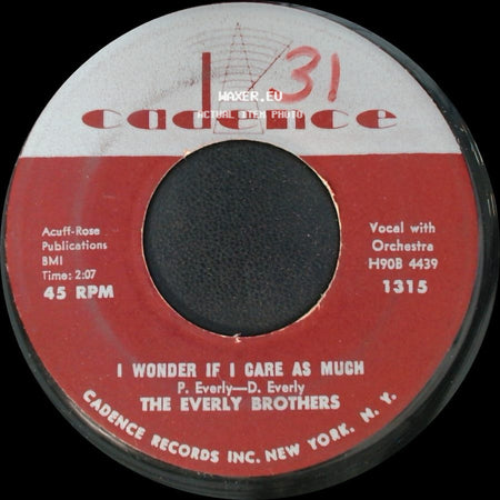 The Everly Brothers - I Wonder If I Care As Much / Bye Bye Love side A