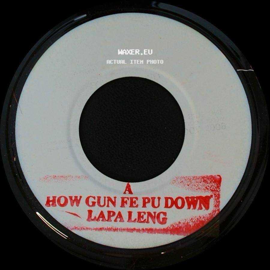 Unknown Artist - How Gun Fe Pu Down Lapa Leng / Unknown Title B side A