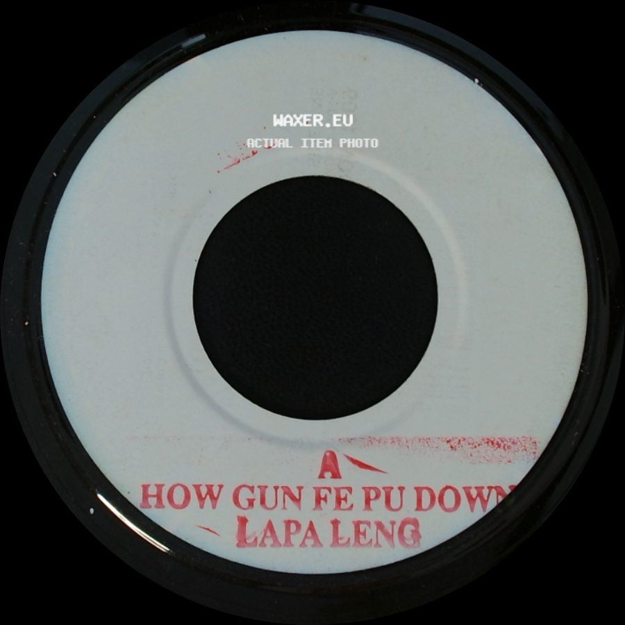 Unknown Artist - How Gun Fe Pu Down Lapa Leng / Unknown Title B side A