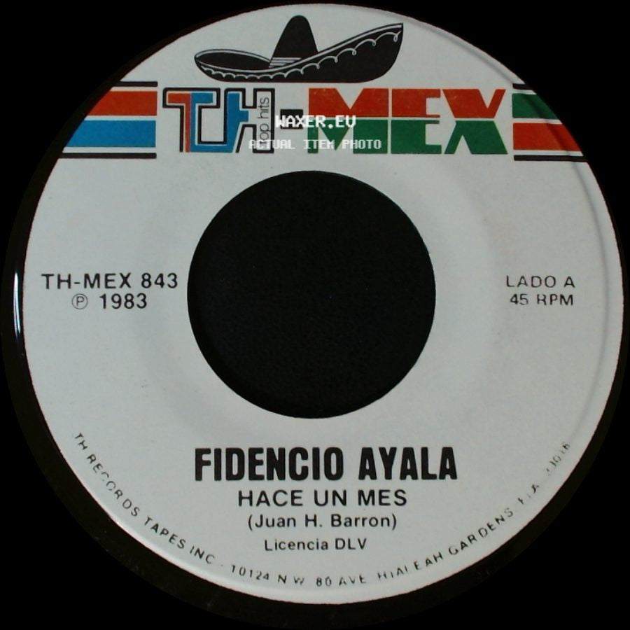 Fidencio Ayala - Hace Un Mes / Solo La Muerte side A