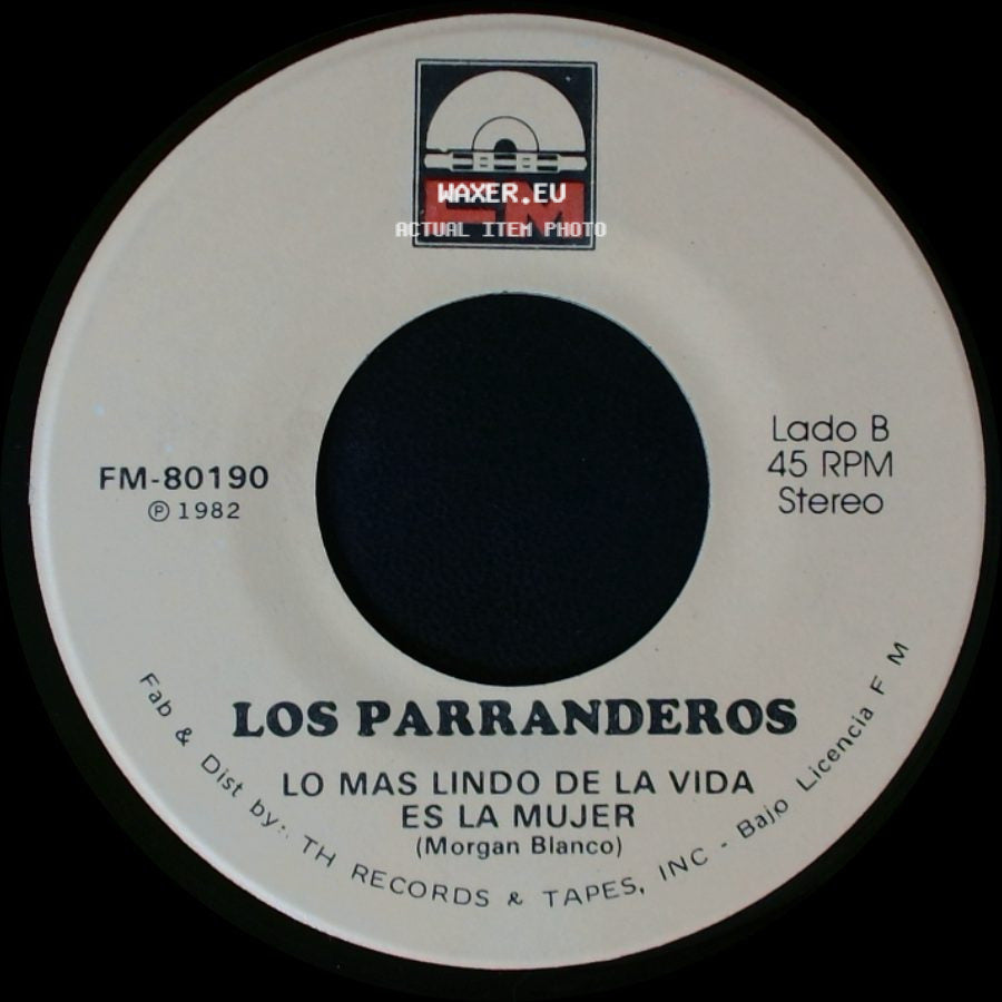Los Parranderos - Me Importa Un Carajo / Lo Mas Lindo De La Vida Es La Mujer side B