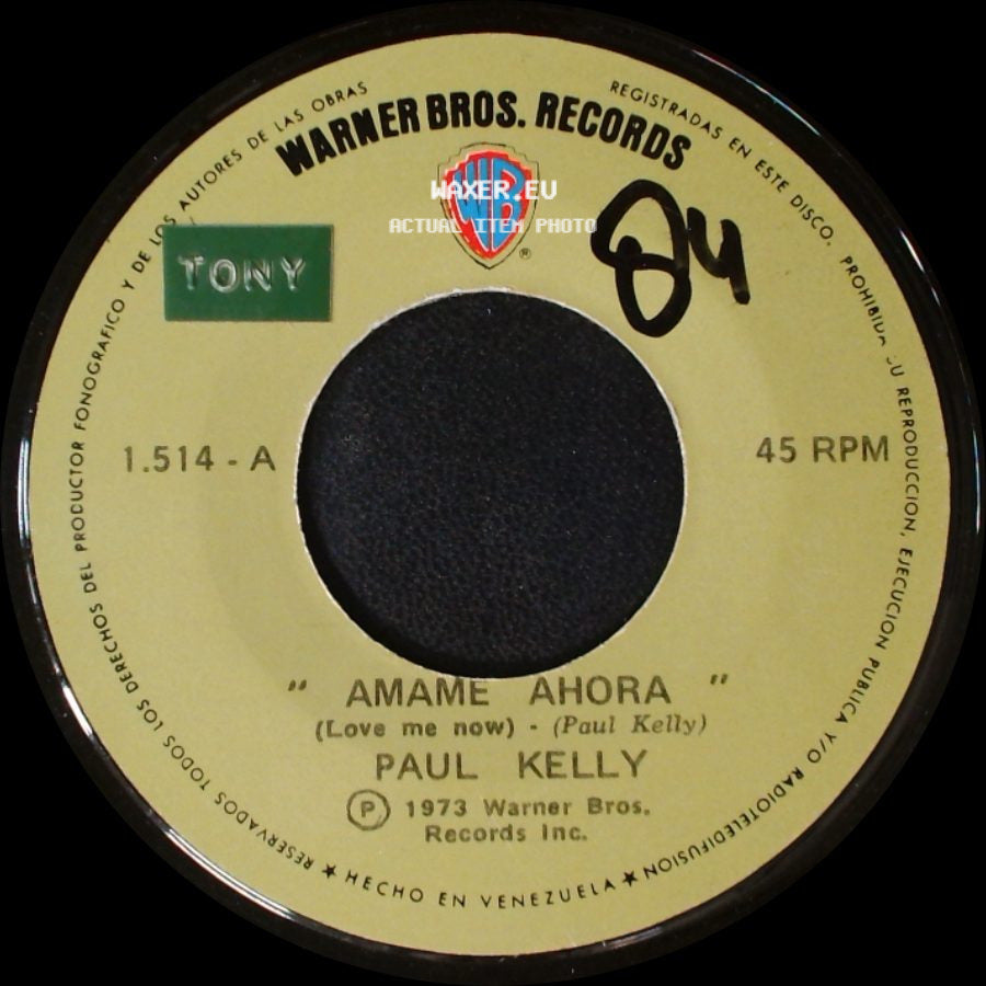 Paul Kelly - Amame Ahora / Ven Para Aca side A