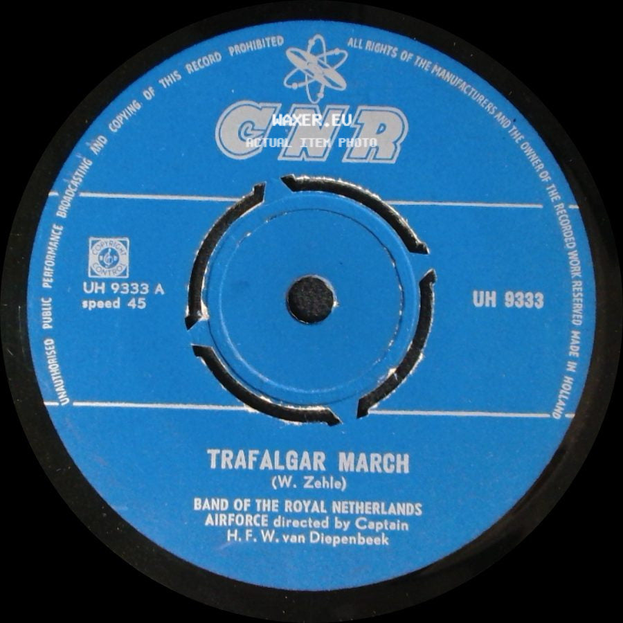 Band Of The Royal Netherlands Airforce Directed By Captain H. F. W. Van Diepenbeek - Trafalgar March / Sons Of The Brave side A