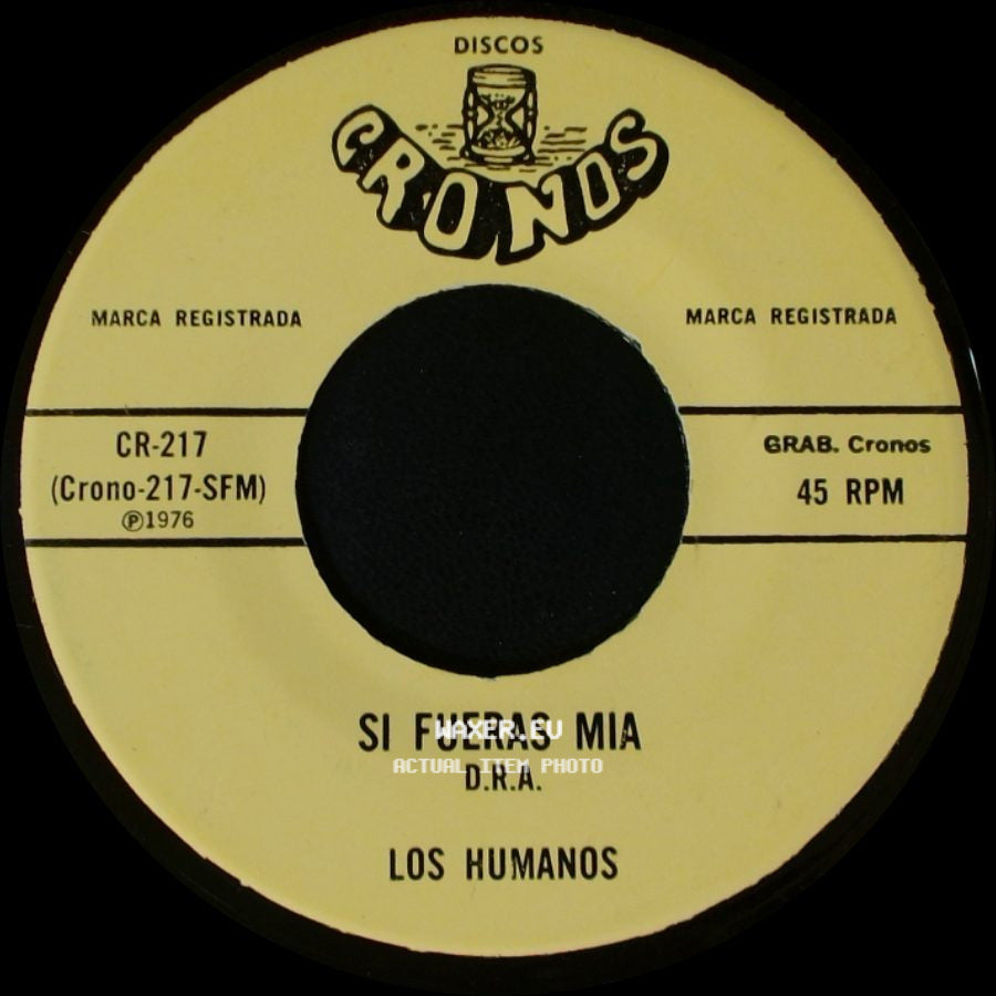 Los Humanos - Si Fueras Mia / Una Lagrima Y Un Recuerdo side A