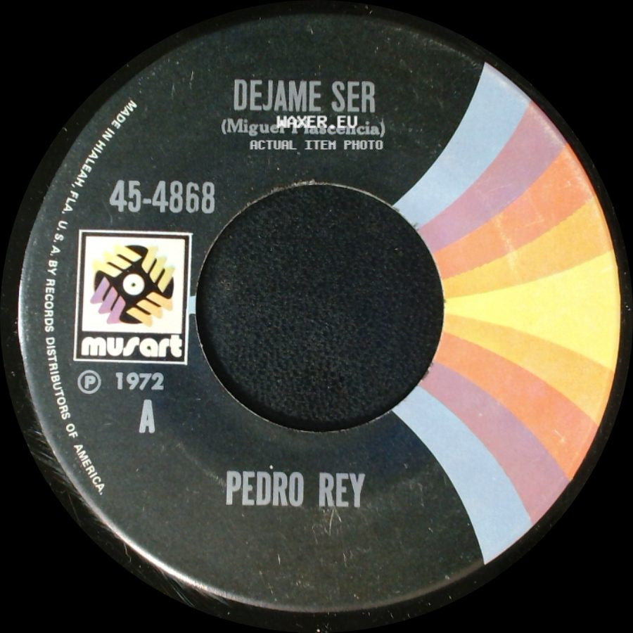 Pedro Rey - Dejame Ser / Voy De Paso side A