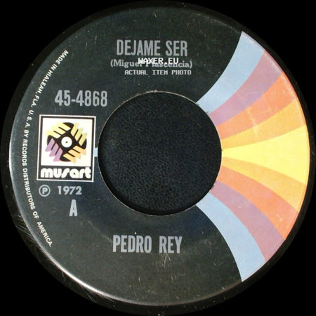 Pedro Rey - Dejame Ser / Voy De Paso side A