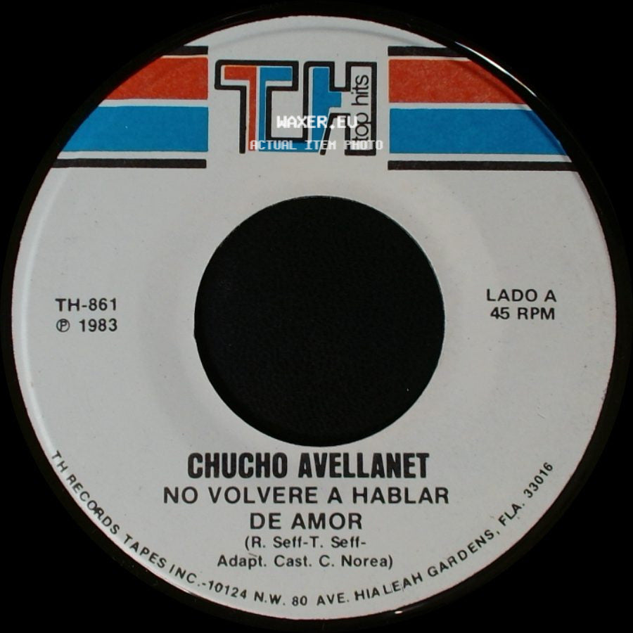 Chucho Avellanet - No Volvere A Hablar De Amor / Se Lo Voy A Decir side A