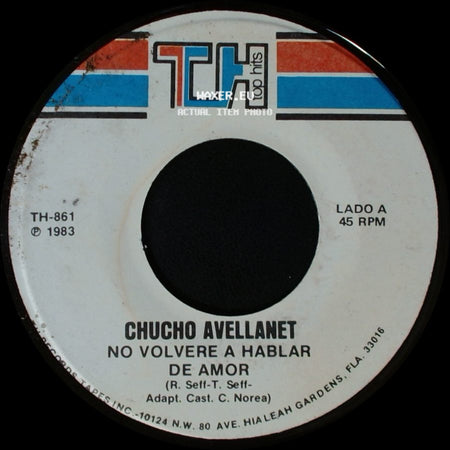 Chucho Avellanet - No Volvere A Hablar De Amor / Se Lo Voy A Decir side A