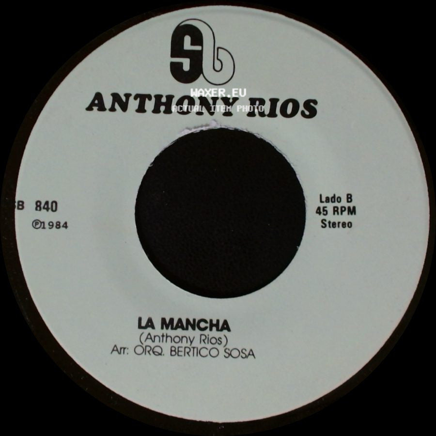 Anthony Rios - Si Usted Supiera Señora / La Mancha side B