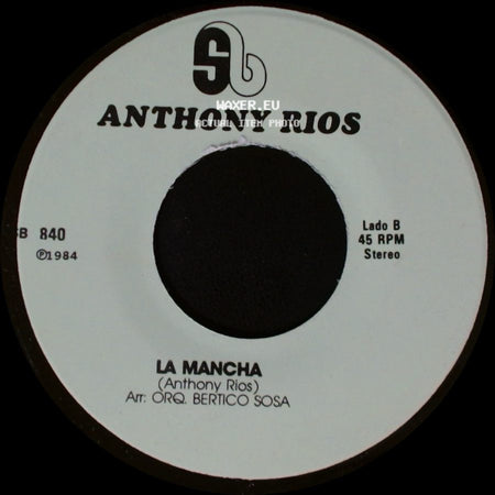 Anthony Rios - Si Usted Supiera Señora / La Mancha side B