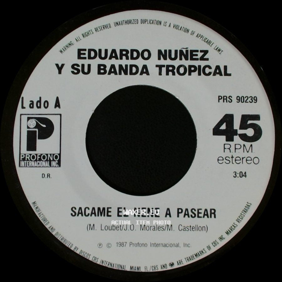 Eduardo Nuñez Y Su Banda Tropical - Sacame El Nene A Pasear / La Cumbia Del Gallo side A