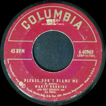 Marty Robbins With Ray Conniff And His Orch. / Marty Robbins - Please Don't Blame Me / Teen-Age Dream side A