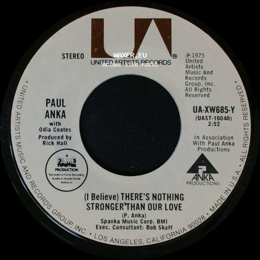 Paul Anka With Odia Coates / Paul Anka - (I Believe) There's Nothing Stronger Than Our Love / Today I Became A Fool side A