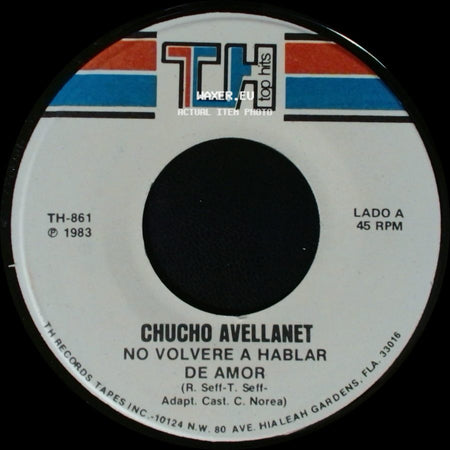 Chucho Avellanet - No Volvere A Hablar De Amor / Se Lo Voy A Decir side A