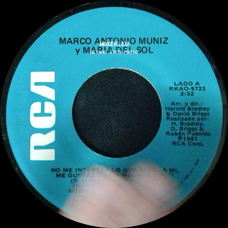 Marco Antonio Muniz Y Maria Del Sol / Maria Del Sol - No Me Interesa Lo Que Digan A Mi / Me Gustas Tu / Barato side A