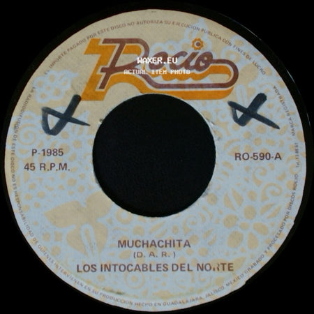 Los Intocables Del Norte - Muchachita / Soy Un Criminal side A