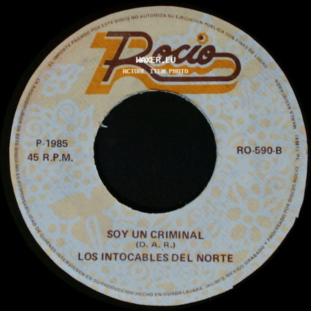 Los Intocables Del Norte - Muchachita / Soy Un Criminal side B