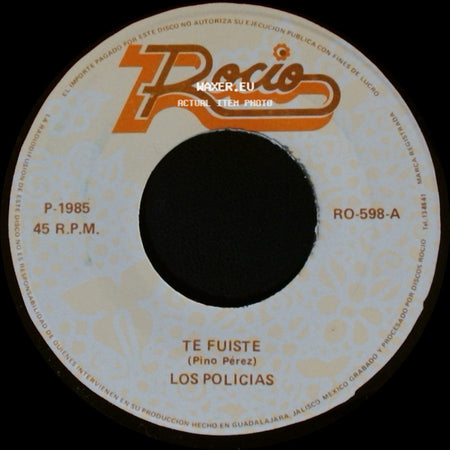 Los Policias - Te Fuiste / Pobrecito Corazon side A