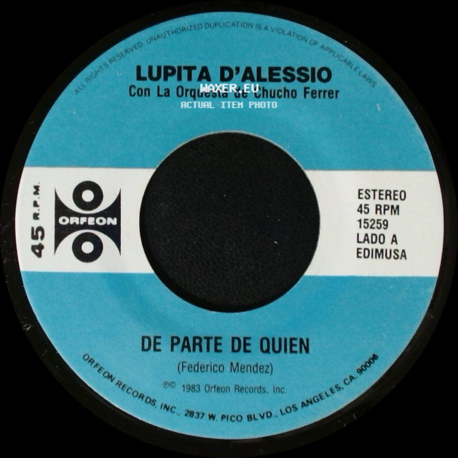 Lupita D'alessio Con La Orquesta De Chucho Ferrer / Lupita D'alessio Con La Orquesta De Tino Geiser - De Parte De Quien / A Mano Hemos Quedado side A