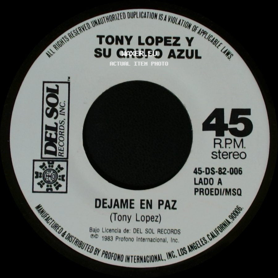 Tony Lopez Y Su Grupo Azul - Dejame En Paz / Solo Por Ti side A