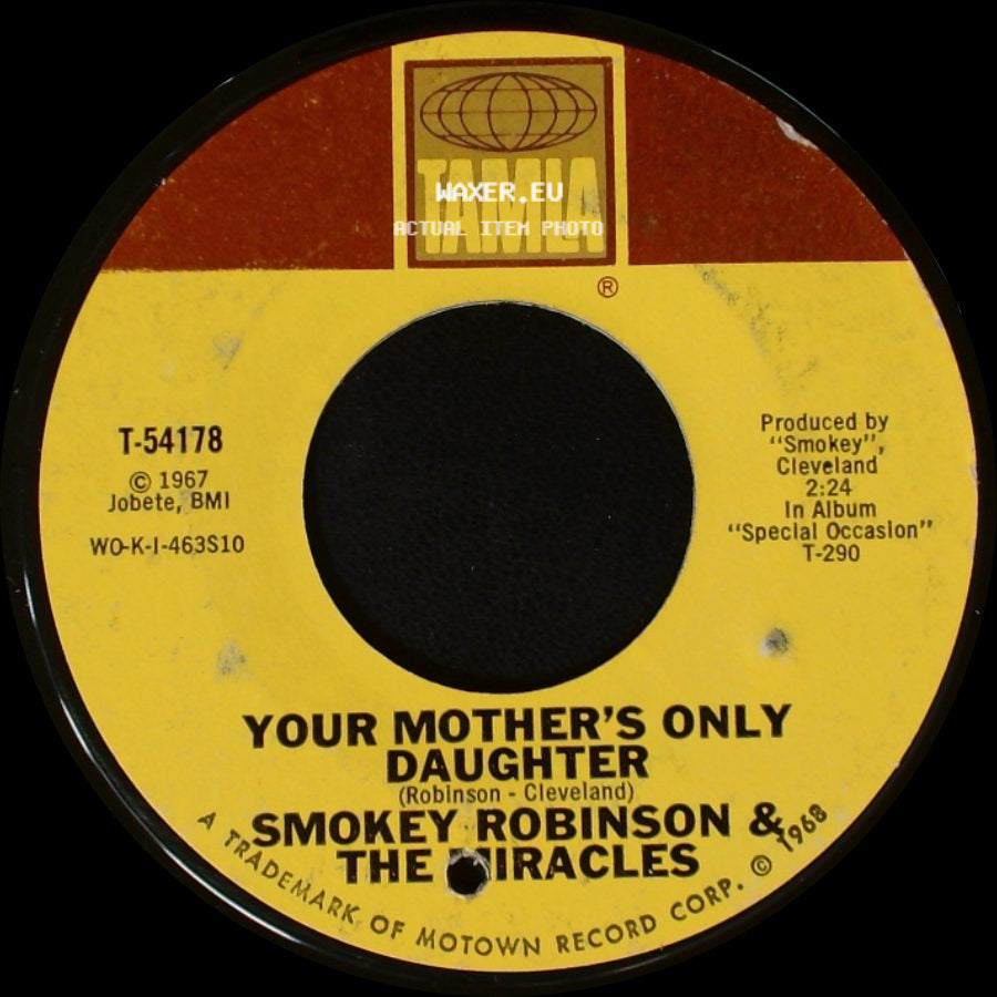 Smokey Robinson & The Miracles - Baby, Baby Don't Cry / Your Mother's Only Daughter side B