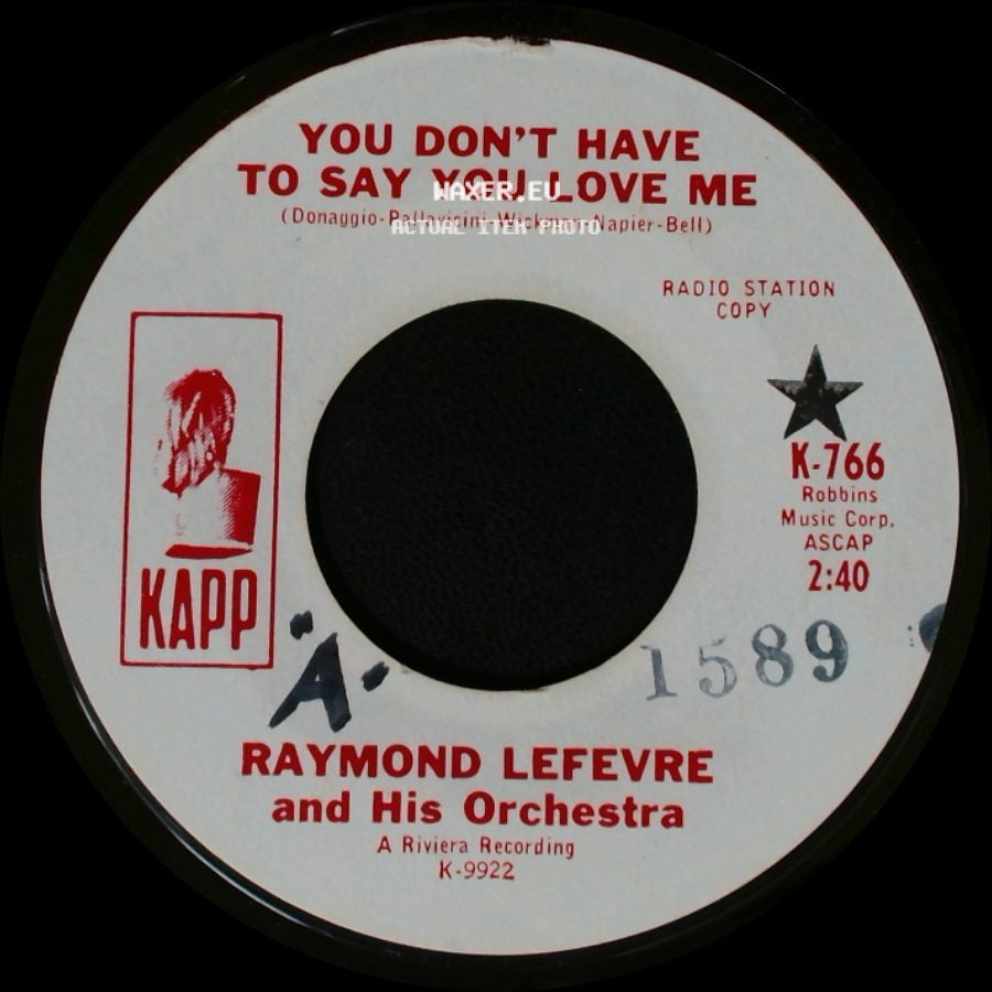 Raymond Lefevre And His Orchestra - You Don't Have To Say You Love Me / La Boheme side A