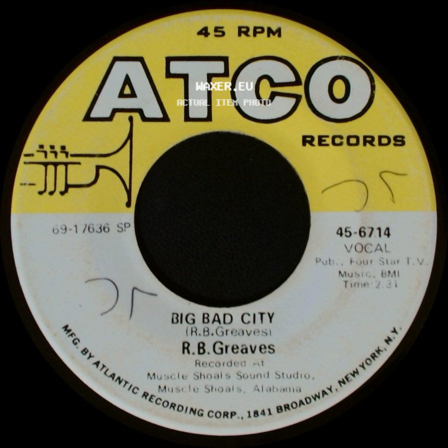 R.B. Greaves - Take A Letter Maria / Big Bad City side B