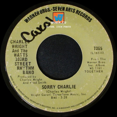 Charles Wright And The Watts 103Rd Street Rhythm Band - Sorry Charlie / Love Land side A