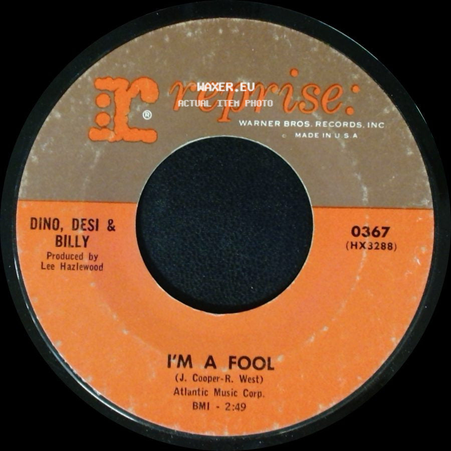 Dino, Desi & Billy - I'm A Fool / So Many Ways side A