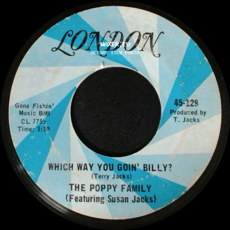 The Poppy Family (Featuring Susan Jacks) / The Poppy Family - Which Way You Goin' Billy? / Endless Sleep side A