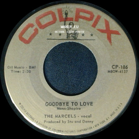 The Marcels - Goodbye To Love / Blue Moon side A
