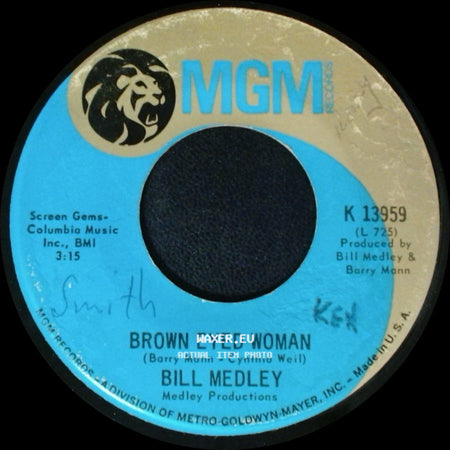 Bill Medley - Brown Eyed Woman / Let The Good Times Roll side A
