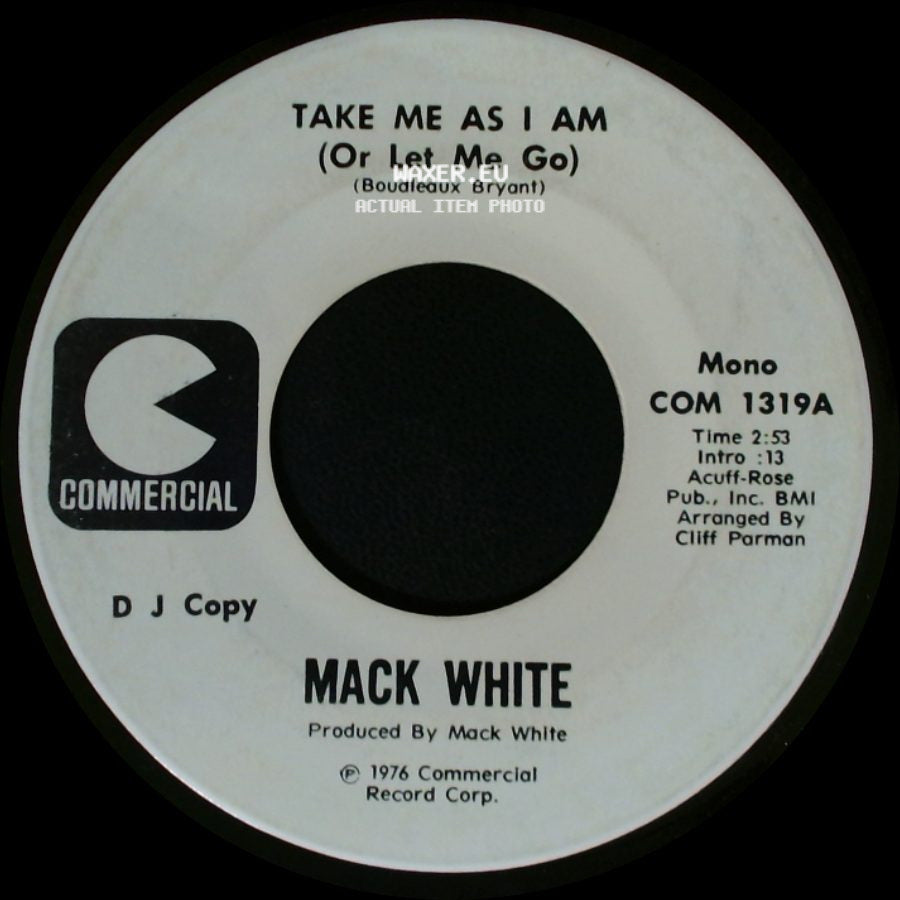 Mack White - Take Me As I Am (Or Let Me Go) / Take Me As I Am (Or Let Me Go) side A