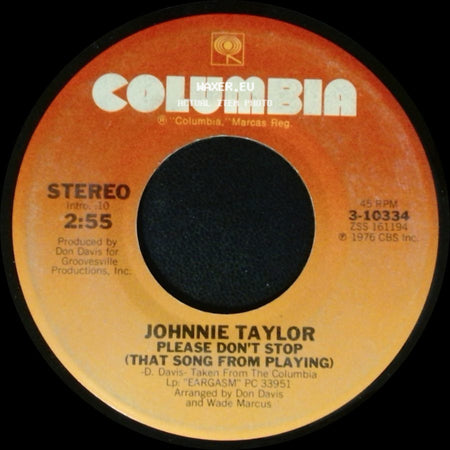 Johnnie Taylor - Please Don't Stop (That Song From Playing) / Somebody's Gettin' It side A